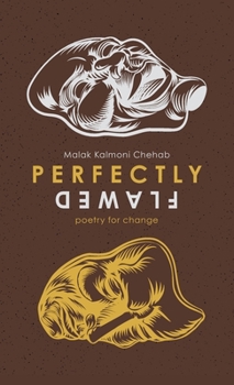 Hardcover Perfectly Flawed: poetry for change Book