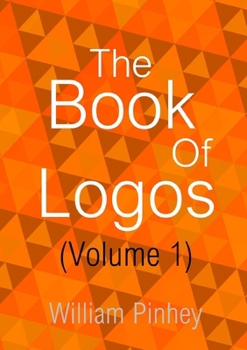 Paperback The Book Of Logos (Volume 1) Book