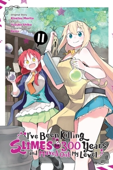 Paperback I've Been Killing Slimes for 300 Years and Maxed Out My Level, Vol. 11 (Manga): Volume 11 Book