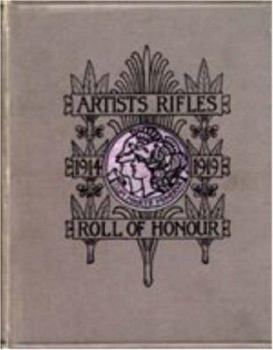 Paperback ARTISTS RIFLES. Regimental Roll of Honour and War Record 1914-1919 Book