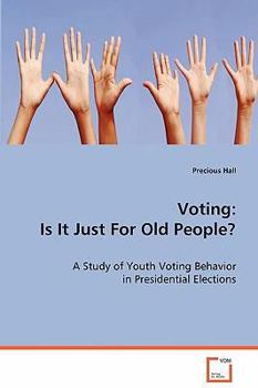 Paperback Voting: Is It Just For Old People Book