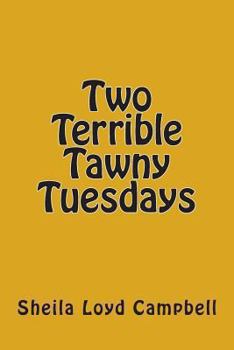 Paperback Two Terrible Tawny Tuesdays Book