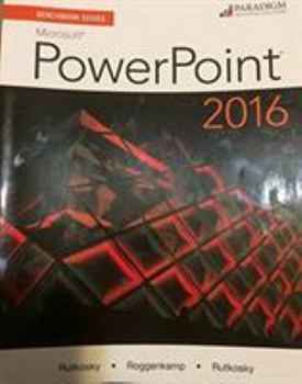 Paperback Benchmark Series: Microsoft (R) PowerPoint 2016: Workbook Book