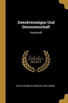 Paperback Zweckvermögen Und Genossenschaft: Festschrift [German] Book