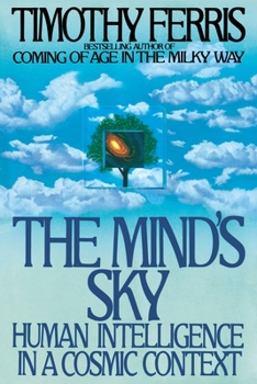 Paperback The Mind's Sky: Human Intelligence in a Cosmic Context Book