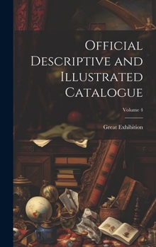 Hardcover Official Descriptive and Illustrated Catalogue; Volume 4 Book