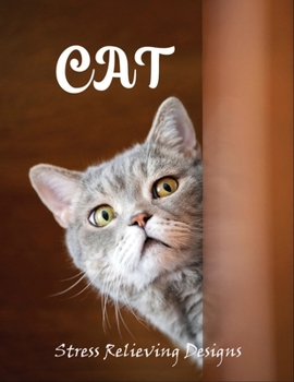 Paperback Cat stress relieving designs: An Adult Coloring Book with 100 Unique Cat for Relaxation and Stress Relief Book