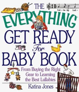 Paperback Everything Get Ready For Baby Book (Everything Series) Book