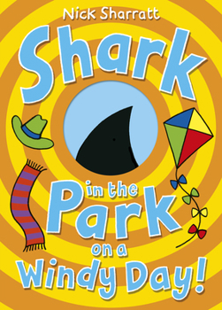 Shark in the Park on a Windy Day! - Book #3 of the Shark! (Timothy Pope)