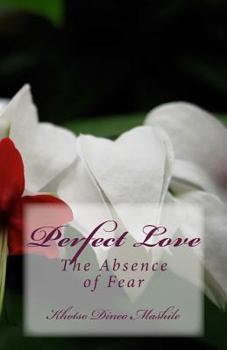 Paperback Perfect Love: The Absence of Fear Book