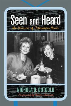 Paperback Seen and Heard: The Women of Television News Book