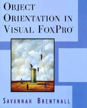 Paperback Object Orientation in Visual FoxPro Book