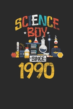 Paperback Science Boy Since 1990: Graph Ruled Notebook / Journal (6" X 9" - 5 X 5 Graph Ruled) - Science Student and Scientist Birthday Gift Idea Book