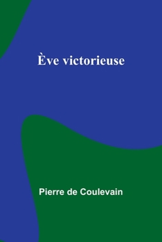 Paperback Ève victorieuse [French] Book