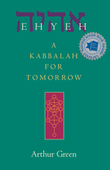 Paperback Ehyeh: A Kabbalah for Tomorrow Book