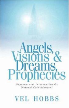 Hardcover Angels, Visions & Dreams, Prophecies Book