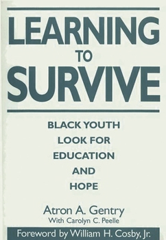 Paperback Learning to Survive: Black Youth Look for Education and Hope Book