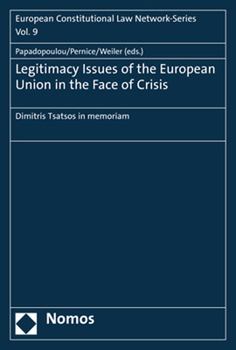 Legitimacy Issues of the European Union in the Face of Crisis: Dimitris Tsatsos in Memoriam