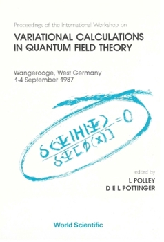 Hardcover Variational Calculations in Quantum Field Theory - Proceedings of the International Workshop Book