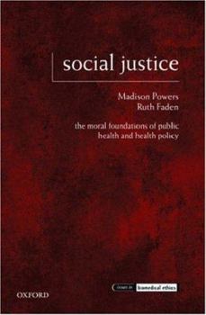 Hardcover Social Justice: The Moral Foundations of Public Health and Health Policy Book