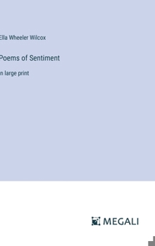 Hardcover Poems of Sentiment: in large print Book