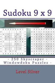 Paperback Sudoku 9 x 9 - 250 Skyscraper - Windowdoku Puzzles - Level Silver: 9 x 9 PITSTOP Vol. 116 Sudoku for you [Large Print] Book