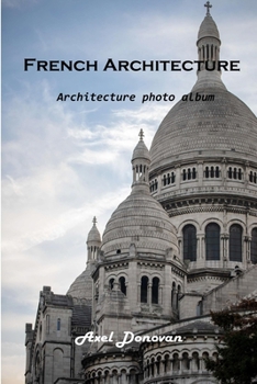 Paperback French Architecture: Architecture photo album Book