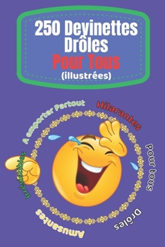 Paperback 250 Devinettes drôles pour tous: énigmes illustrées blagues courtes et drôles format pratique [French] Book