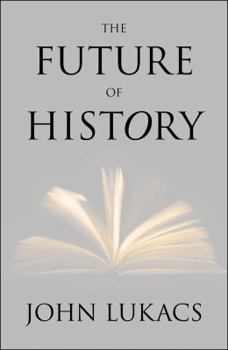 Hardcover The Future of History Book