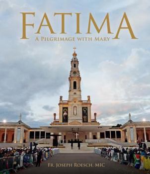 Hardcover Fatima: A Pilgrimage with Mary Book