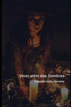 Paperback Viver além das Sombras: Reconstruir a vida com a Espiritualidade [Portuguese] Book
