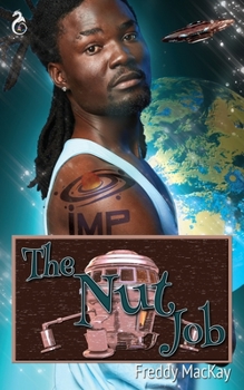 The Nut Job: IMP Universe - Book  of the IMP Universe