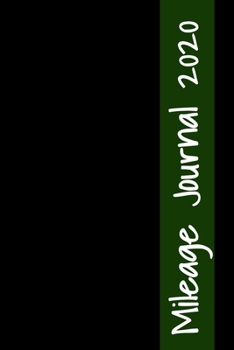 Paperback Mileage Journal 2020: Undated Mileage Logbook Book
