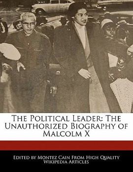 Paperback The Political Leader: The Unauthorized Biography of Malcolm X Book