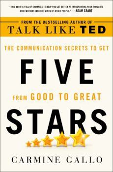 Hardcover Five Stars: The Communication Secrets to Get from Good to Great Book