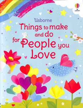 Things to Make and Do for People You Love