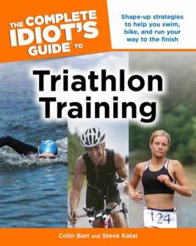 Paperback The Complete Idiot's Guide to Triathalon Training Book