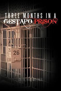 Paperback Three Months in a Gestapo Prison Book