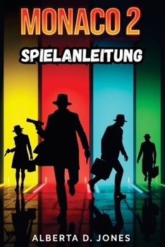 Paperback Monaco 2 Spielanleitung: Schalte versteckte Level frei, überliste die Sicherheit und führe makellose Raubüberfälle aus [German] Book