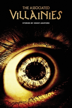 Paperback The Associated Villainies: Stories by Jenny Ashford Book