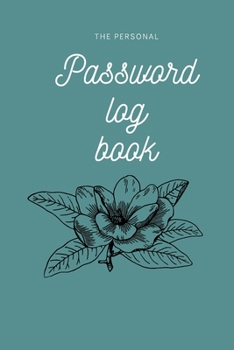 Paperback The Personal password log book: Password log book: Internet Password Logbook Protect Usernames and Passwords Include Space For Password Book