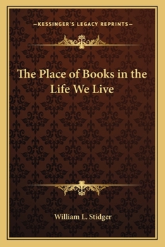 Paperback The Place of Books in the Life We Live Book