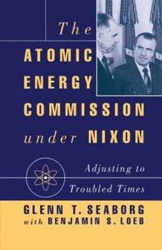 Paperback The Atomic Energy Commission Under Nixon Book