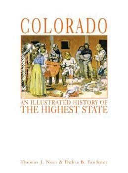 Hardcover Colorado: An Illustrated History of the Highest State Book