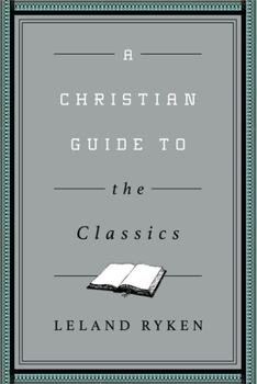 Paperback A Christian Guide to the Classics Book