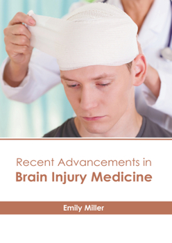 Hardcover Recent Advancements in Brain Injury Medicine Book