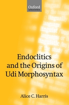 Hardcover Endoclitics and the Origins of Udi Morphosyntax Book