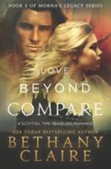 Paperback Love Beyond Compare: A Scottish, Time Travel romance Book