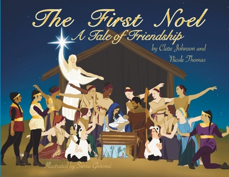 Paperback The First Noel A Tale of Friendship Book