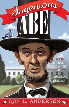 Paperback Ingenious Abe: Stories from the Life of Abraham Lincoln Book